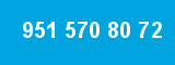 951 570 80 72